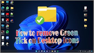 How to remove Green Tick on Desktop Icons | OneDrive Problem | Windows 11