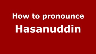 How to pronounce Hasanuddin