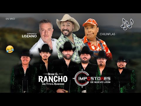 Fernando Lozano, Chilinflas e Impostores de Nuevo León Desde El Rancho