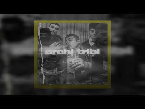 Orchi - Orchi Tribi HQ (Official Audio)
