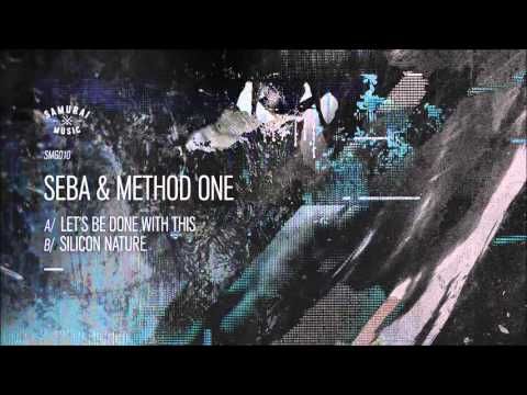 Seba & Method One 'Let's Be Done With This'