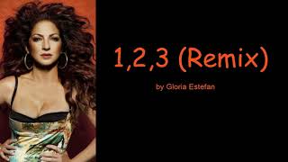 1,2,3 (Remix) by Gloria Estefan (Lyrics)