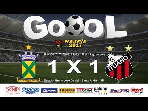 Gols - Santo André X Ituano - Paulistão A1 2017 - Troféu do Interior - Final - Jogo de Volta