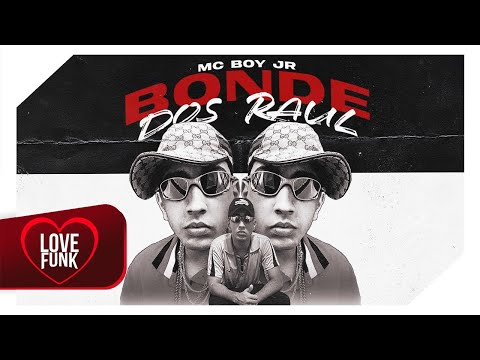 MC Boy JR - Bonde Dos Raul (Lyric Video Oficial) DJ Biel Mix