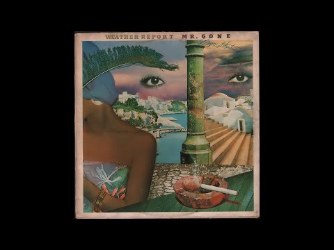 Weather Report - Mr. Gone (1978) Side 1, vinyl LP