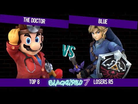 Blacklisted 7 Top 8 LR5 - hstv | The Doctor (Mario) vs Blue (Link)