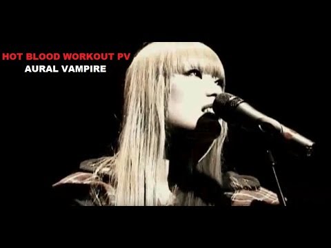 Aural Vampire - Hot Blood Workout PV