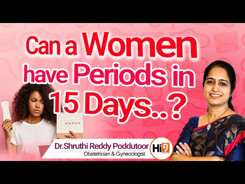 Is it OK to Get My Period Twice in One Month | Irregular Periods | 15 day Period Cycle is Normal