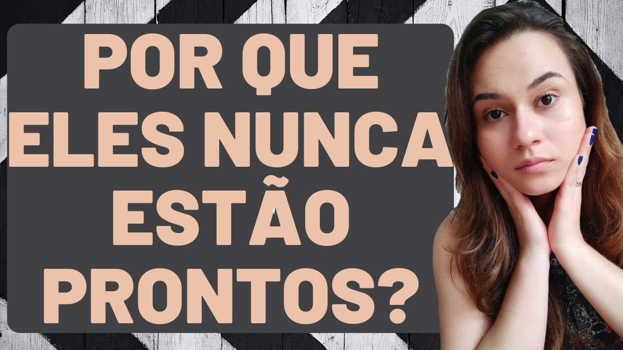 Por que parece que os homens NÃO QUEREM SE COMPROMETER? - Daniela Martins