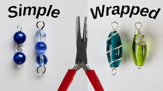 Simple Versus Wire Wrapped Loops Made Easy - Beginner Jewelry Making Tutorial
