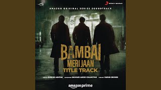 Download lagu Bambai Meri Jaan (Title Track) (From 'Bambai Meri Jaan') mp3