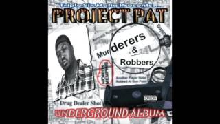 Project Pat - Fuck A Bitch - Murderers &amp; Robbers