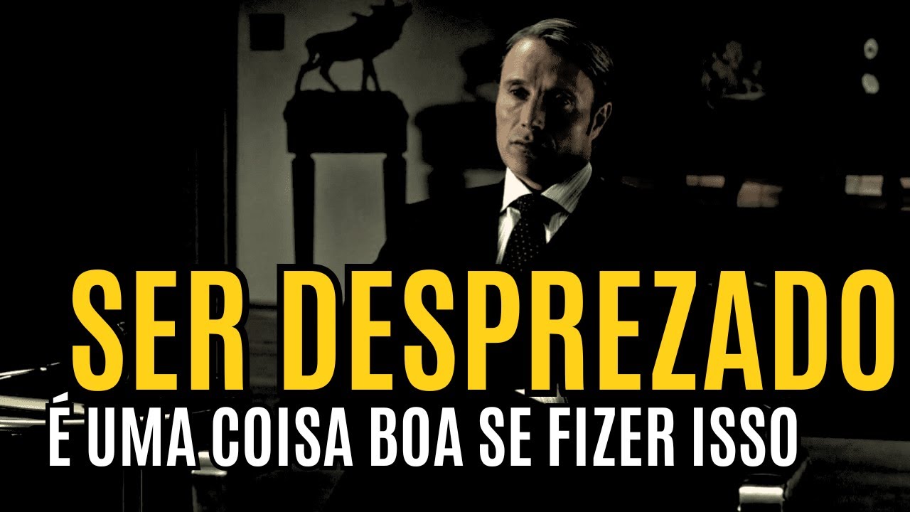 SER DESPREZADO pelos OUTROS é ótimo [ mesmo que não pareça ]