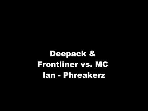 Deepack & Frontliner vs. MC Lan - Phreakerz