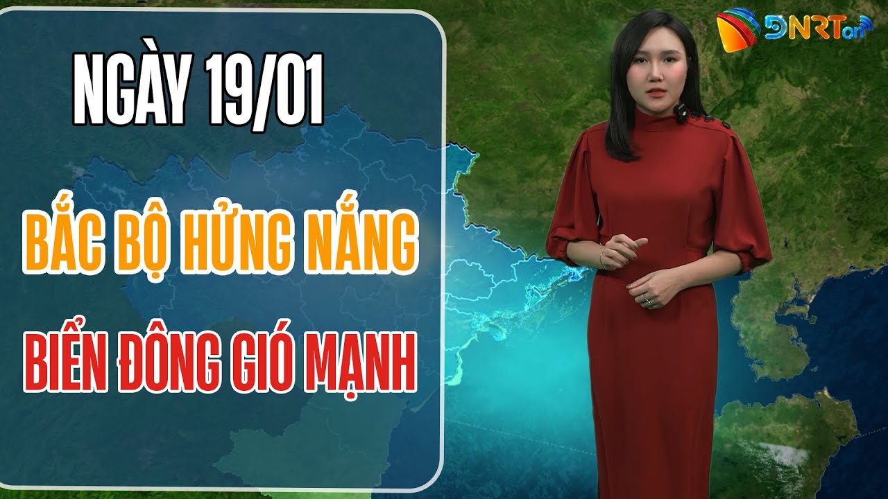 Thời tiết ngày mới 19/01 | Bắc Bộ trời rét buổi sáng, Trung Bộ ngày nắng nhẹ