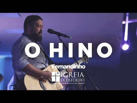 Fernandinho - O Hino (Ao Vivo)