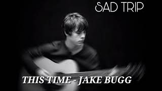 Jake Bugg - This Time (Sub. Español)