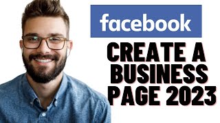 HOW TO CREATE A FACEBOOK BUSINESS PAGE 2023