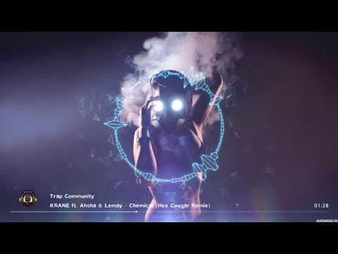 KRANE ft. Ahsha & Lemay - Chemical (Hex Cougar Remix) Trap