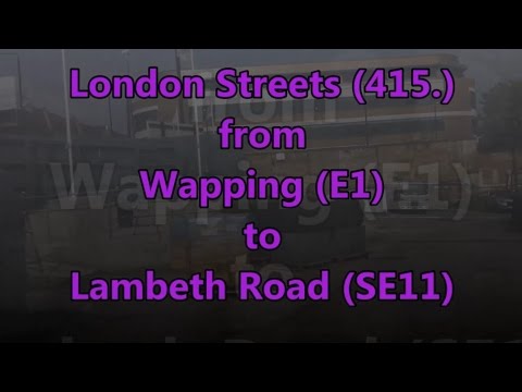 London streets (415.) - Wapping (E1) - Strand - Lambeth Road (SE11)