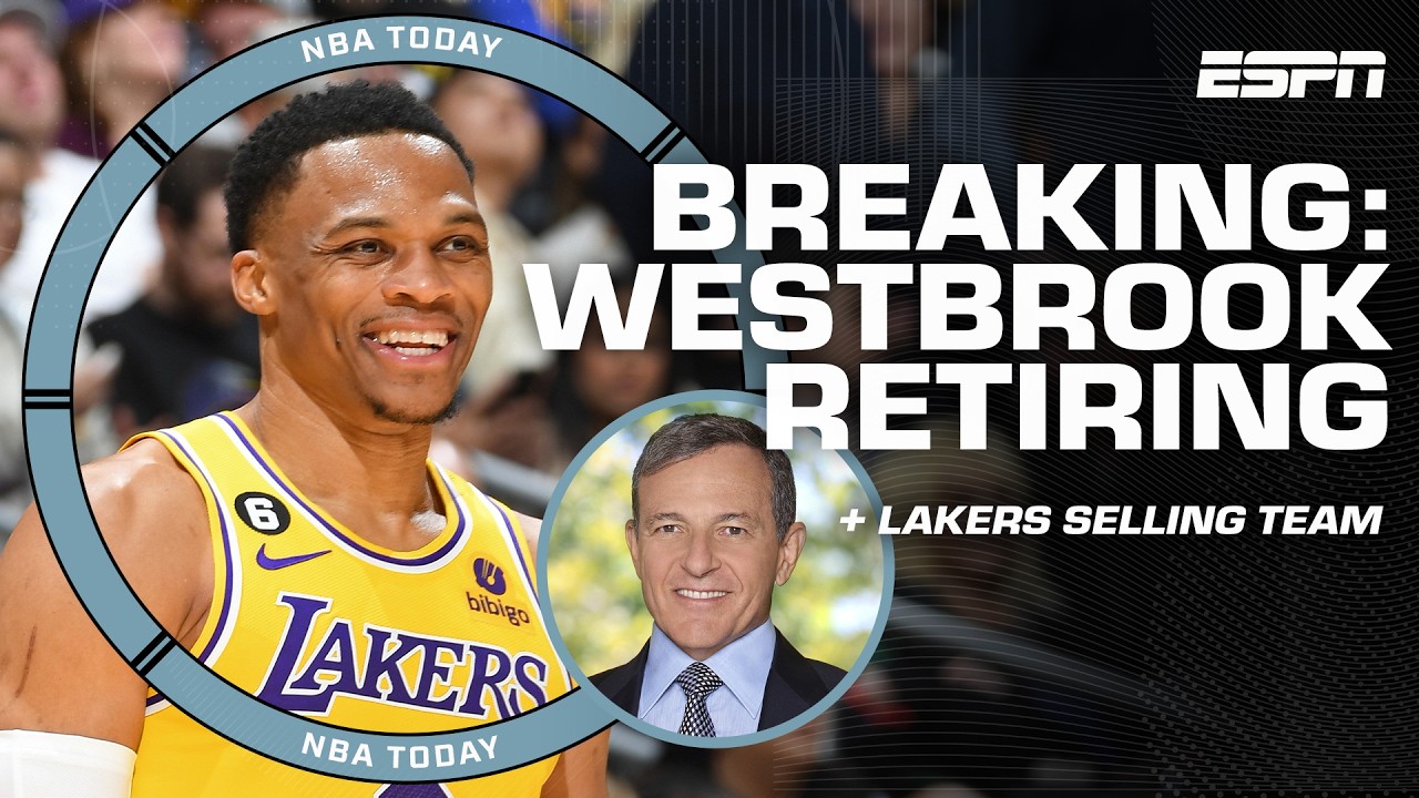 🚨 BREAKING: Russell Westbrook retiring + Lakers being sold to Josh Kushner, Bob Iger | NBA Today