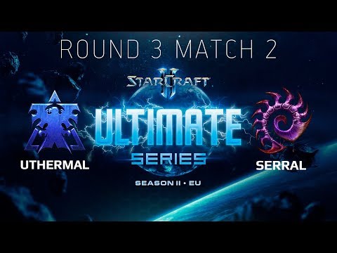 Ultimate Series 2018 Season 2 EU — Round 3 Match 2: uThermal (T) vs Serral (Z)
