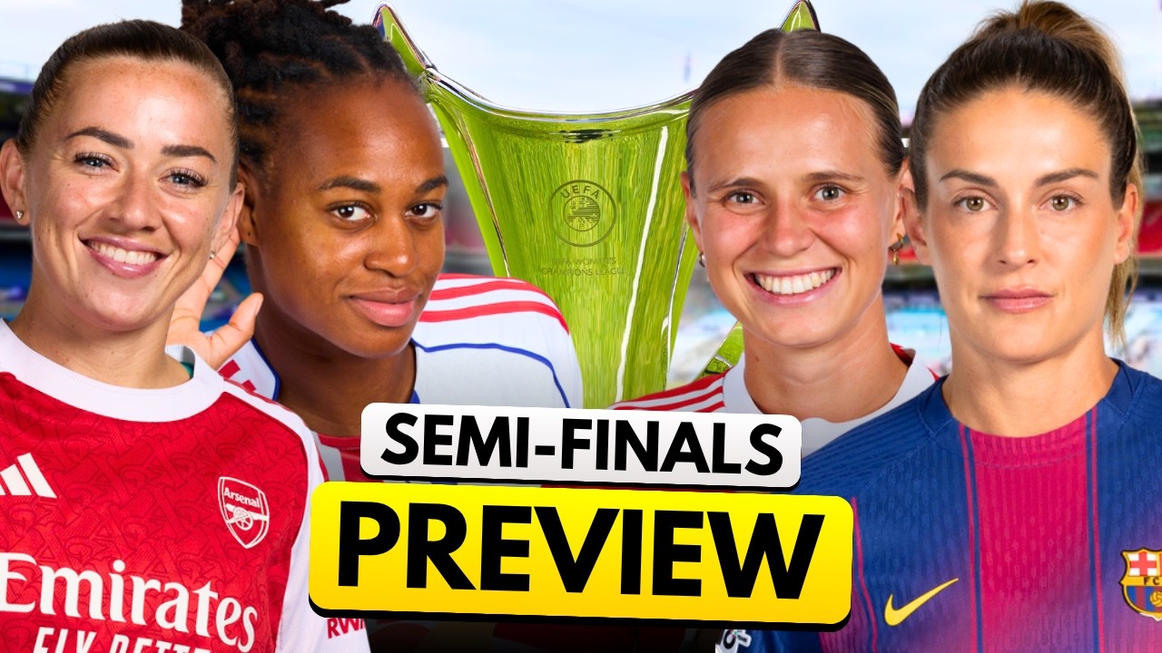 Women’s Champions League Semi-Finals Preview!