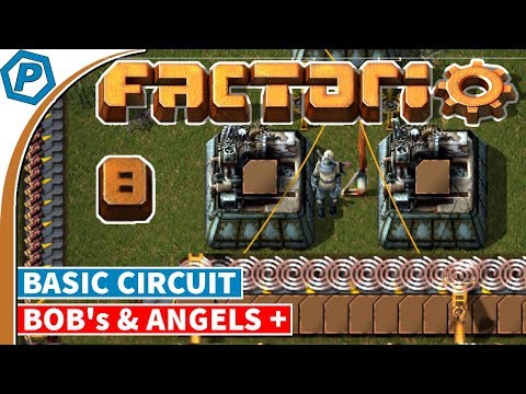 Factorio | Basic Circuits | Bob's & Angels, with Brain Melting | 8 | Modded Factorio |Gameplay