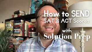 How to Send SAT & ACT Scores to Colleges
