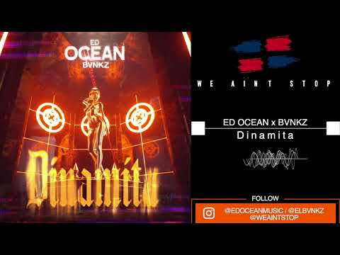Ed Ocean x BVNKZ - Dinamita