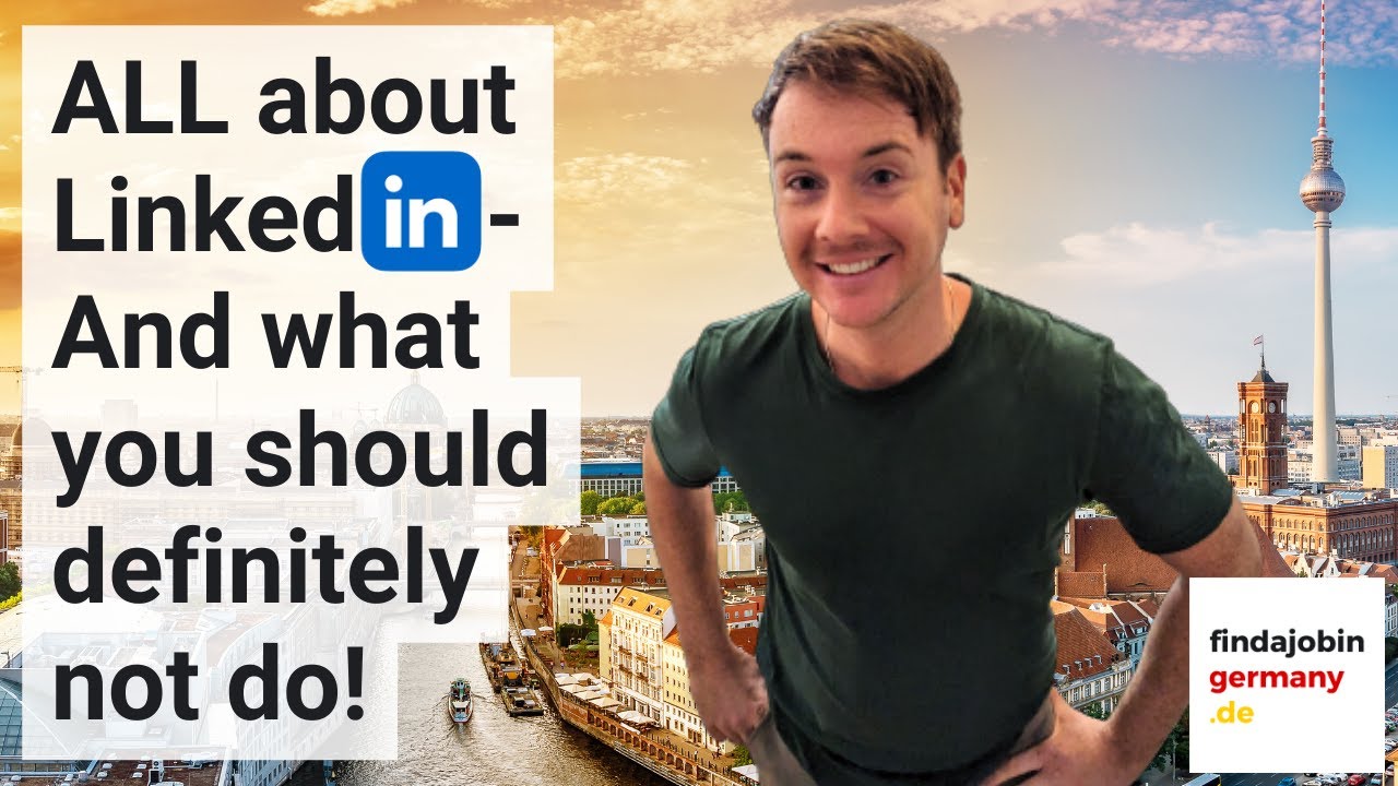 ALL about LinkedIn - And what you should definitely not do!