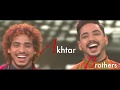Akhtar Brothers Shehnaz Akhtar Sahil Akhtar Performance 2019