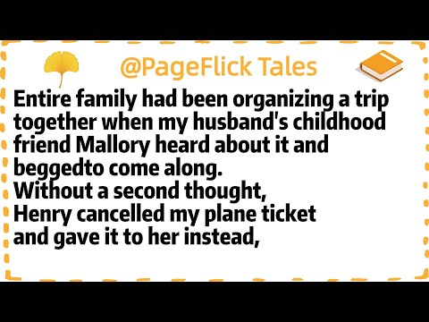 Entire family had been organizing a trip together when my husband's childhood friend Mallory heard