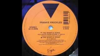 Frankie Knuckless - The Whistle Song (Sound Factory 12" Mix)