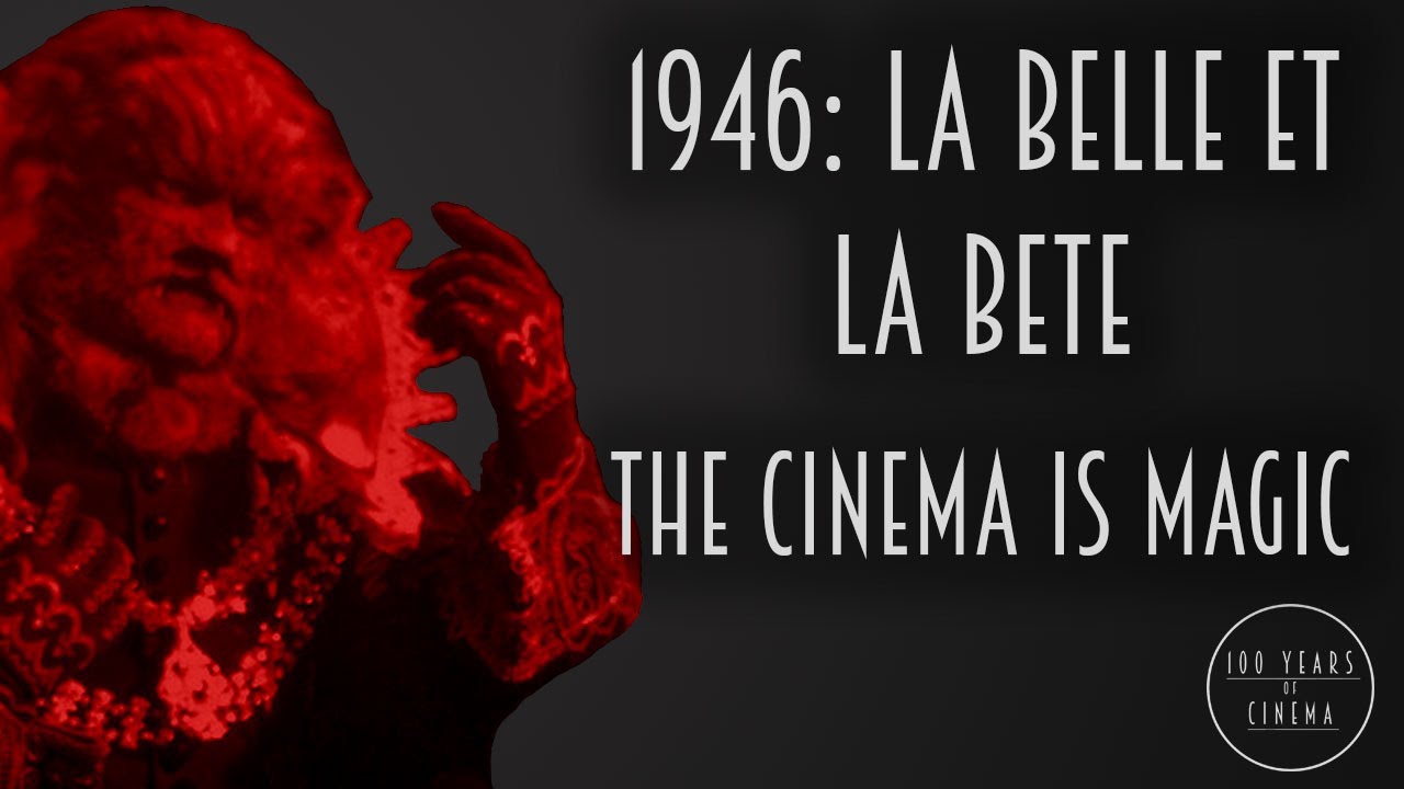1946: La Belle et La Bete - The Cinema is Magic