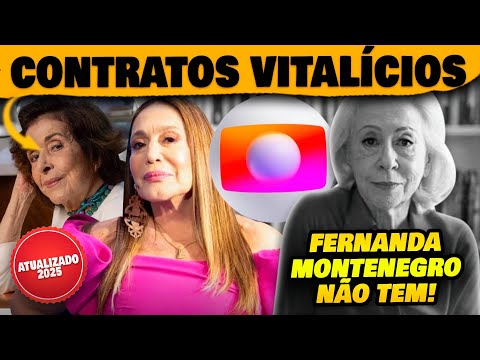 🚨CONTRATO VITALÍCIO NA GLOBO: Quem ainda restou já que Fernanda Montenegro não tem mais