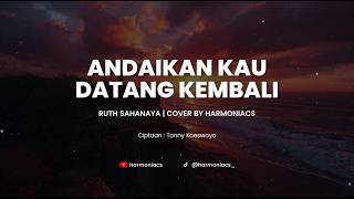 Download lagu ANDAIKAN KAU DATANG KEMBALI - COVER BY HARMONIACS mp3