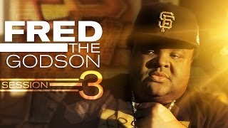 Fred The Godson | The Session 3