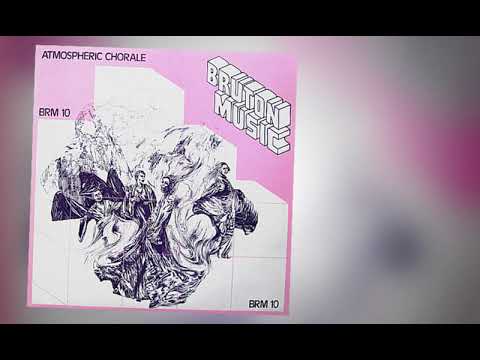Bruton Music - Atmospheric Chorale (1982 - BRM10)