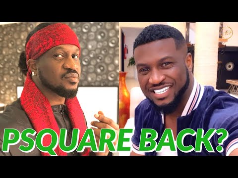 IS PSQUARE TRULY BACK TOGETHER? Video