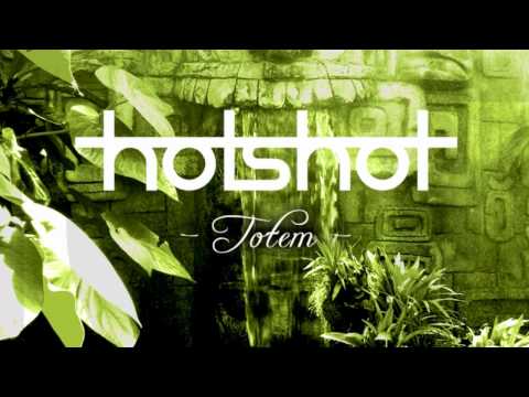 HotShot - Totem (Preview)