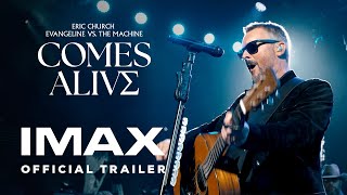 Eric Church’s Evangeline vs. The Machine Comes Alive | Official Trailer | Experience It In IMAX®