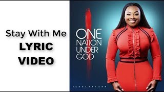 Stay With Me (Lyric Video) Jekalyn Carr