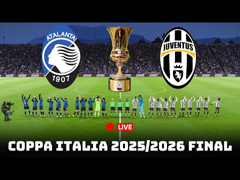 [ LIVE ] Atalanta vs Juventus | Finale Coppa Italia 2025/2026 | Partita completa tutti i gol #calcio
