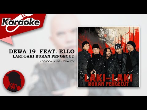 LAKI-LAKI BUKAN PENGECUT - DEWA 19 feat. MARCELLO TAHITOE  |  Karaoke
