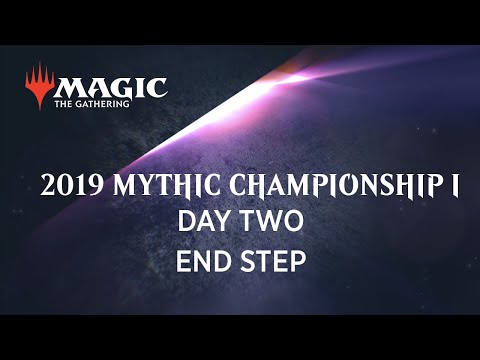 2019 Mythic Championship I - Day Two End Step