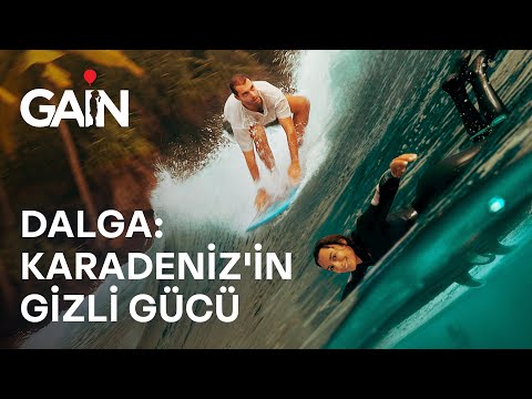 Dalga: Karadeniz'in Gizli Gücü | Şimdi GAİN'de 🎈