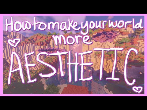 Minecraft - How To Make Your World More Aesthetic