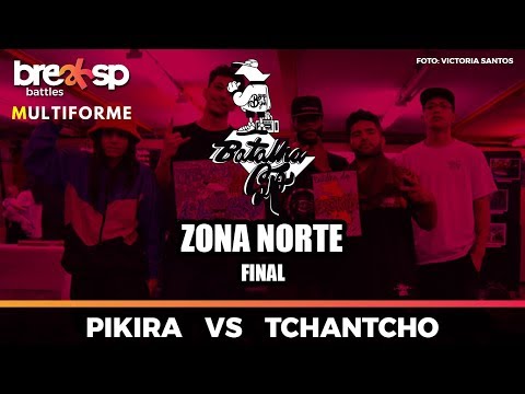 Pikira vs Tchantcho - FINAL - Batalha SP - Zona Norte - BreakSP Battles