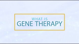 What is Gene Therapy?